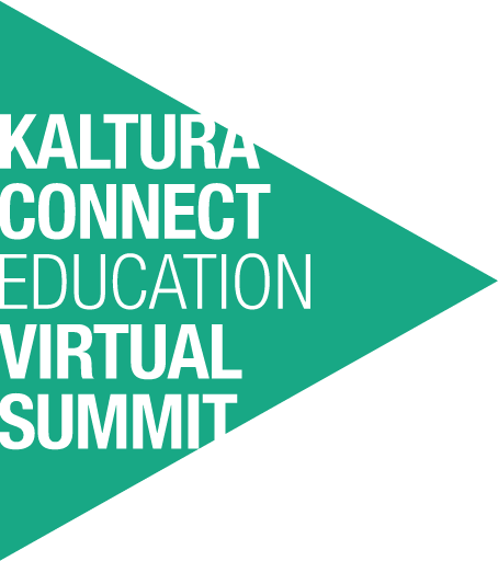 KALTURA CONNECT EDUCATION VIRTUAL SUMMIT